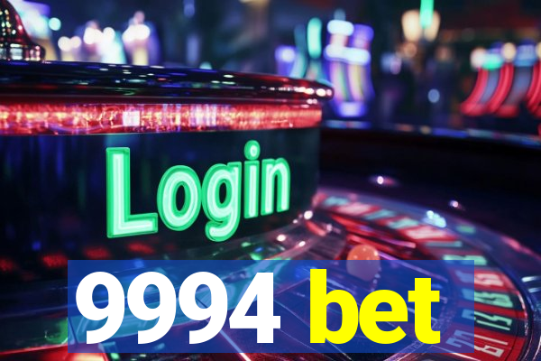 9994 bet